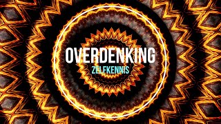 Overdenking  Zelfkennis [upl. by Aikat]