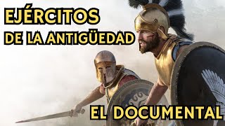 EJÉRCITOS de la ANTIGÜEDAD El Documental [upl. by O'Neill]