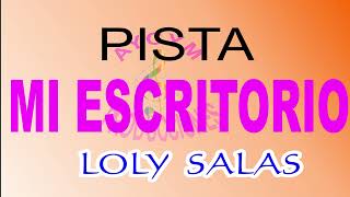 LOLY SALAS  MI ESCRITORIO  PISTA  KARAOKE [upl. by Thibaut]