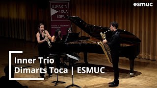 Inner Trio  Dimarts Toca  ESMUC [upl. by Sirrah43]