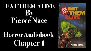 Eat Them Alive by Pierce Nace Chapter 1 Horror Audiobook [upl. by Natassia]