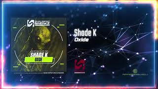 Shade K  Oxide [upl. by Salzhauer]