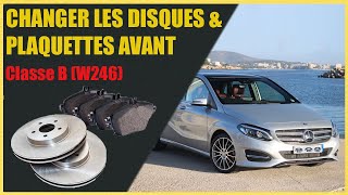 Changer les Disques et Plaquettes Avant sur Mercedes Classe B W246  Tutoriel [upl. by Yllop]