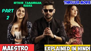 Maestro movie explained in hindi part 2  nithin tamannaah nabha movie [upl. by Netnilc]