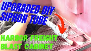 Harbor Freight Sand Blast Cabinet Siphon Tube Upgrade [upl. by Wareing]