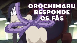 OROCHIMARU RESPONDE COMENTÁRIOS [upl. by Lizabeth7]