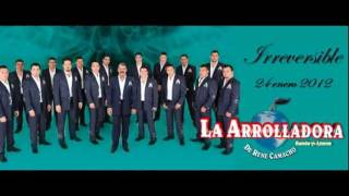 No te Combiene La Arrolladora Banda el Limon 2012 quotIRREVERSIBLEquot [upl. by Teria132]