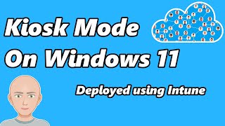 Kiosk Mode on Windows 11  Deployed using Intune [upl. by Haneeja]