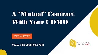 A “Mutual” Contract With Your CDMO [upl. by Ahseneuq]