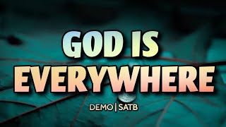 God Is Everywhere  DEMO  SATB  Song Offering [upl. by Percival]