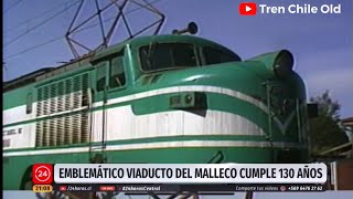 Trenes en el Viaducto del Malleco Tren al Sur 130 años de su Construcción Reportaje de TVN [upl. by Nat]