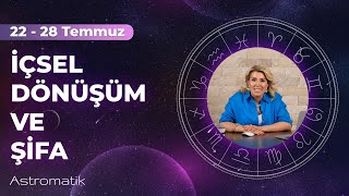 22 Temmuz Haftası I Özgüven ve Liderlik Zamanı I Analitik Gücünüzü Artırın I Astromatik [upl. by Ambrosia]