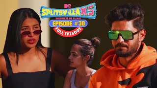 MTV Splitsvilla X5  Full Episode 30  Ideal Matches में घमासान [upl. by Yarod]