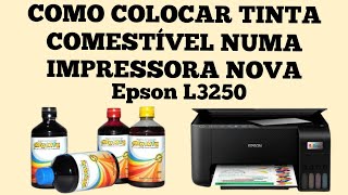 COMO CARREGAR IMPRESSORA EPSON L3250 COM TINTA CORANTE COMESTÍVEL  PAPEL ARROZ  FOTOBOLO [upl. by Zeugirdor415]