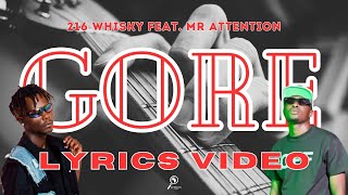 216 Whisky  GORE Lyric Video feat Mr Attention  African Finder [upl. by Myrtie]