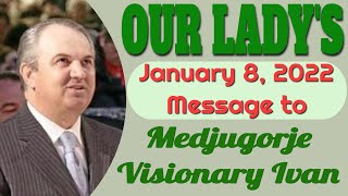 Medjugorje Visionary Ivan Shares a January 8 2022 Message from Our Lady [upl. by Richarda]