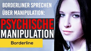 7 Borderliner erzählen von ihren Manipulationen [upl. by Aicemaj]