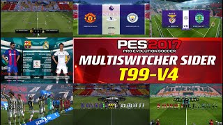 PES 2017  MULTISWITCHERSIDER T99 V4 12223  PC [upl. by Suollecram925]