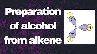 Preparation of alcohol from alkene  carbocation [upl. by Kaleena]