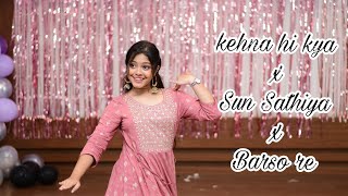 Kehna Hi Kya × Sun Saathiya × Barso Re  Dance Cover  ABCD 2  Manjari  Semi Classical  Bollywood [upl. by Bolme]