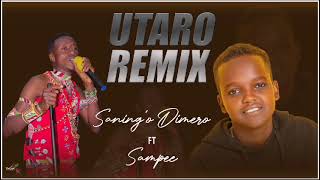 UTARO REMIX SANINGO DIMERO FT SAMPEE [upl. by Gnanmas143]