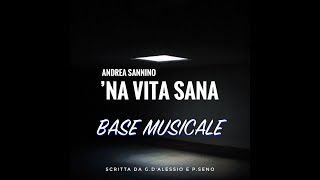 Andrea Sannino  Na vita sana  Base Musicale [upl. by Anatnahs]