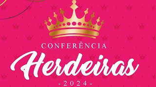 Conferência Herdeiras 2024 [upl. by Sapienza]