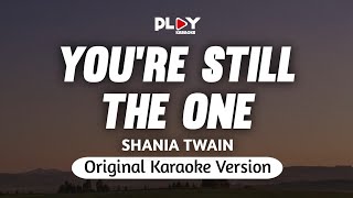 Shania Twain  Youre Still The One Karaoke Version [upl. by Walley714]