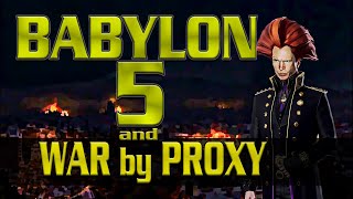 Babylon 5  War by Proxy [upl. by Nyasuh]