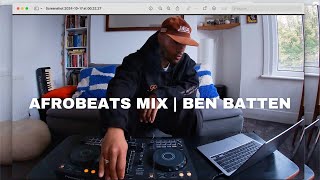 AFROBEATS MIX  BEN BATTEN  LIVING ROOM SERIES [upl. by Lemyt]