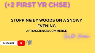 STOPPING BY WOODS ON A SNOWY EVENING CHSE FIRST YEAR artssciencecommerce [upl. by Yllil]