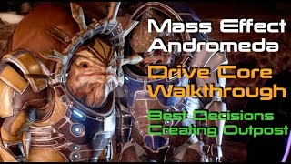 MASS EFFECT ANDROMEDA  Elaaden Drive Core Walkthrough with Best Decision Outcome  Creating Outpost [upl. by Sateia]