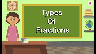 Types Of Fractions  Mathematics Grade 4  Periwinkle [upl. by Nosyd]