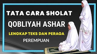 NIAT amp CARA SHOLAT SUNNAH QOBLIYAH ASHAR LENGKAP DENGAN TEKS DAN PERAGA [upl. by Lyris541]