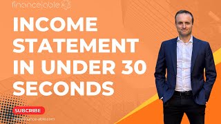 Income Statement Explained in 30 Seconds [upl. by Pfeffer]