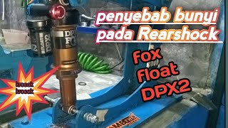 Service Rearshock fox float DPX2 Kompresi bunyi [upl. by Ilaw]