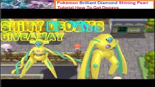 Pokémon Brilliant Diamond Shining Pearl Tutorial How To Get Deoxys [upl. by Adnohsak]