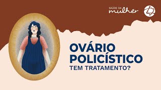 Guia completo sobre a SOP Síndrome do Ovário Policístico  Saúde da Mulher [upl. by Nnazus981]