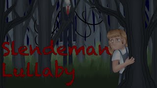 Slendermans Lullaby Feat Pandagirlmusic [upl. by Wildon]