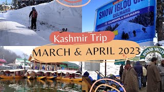 Kashmir Trip in March amp April 2023  Snowfall in March at Gulmarg Pahalgam Sonmarg Srinagar [upl. by Atinrahs]