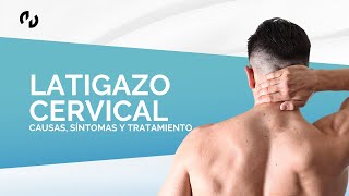 Latigazo cervical Causas síntomas y tratamiento [upl. by Notgnillew561]