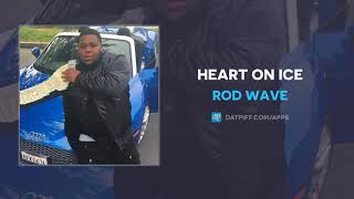 Rod Wave  Heart On Ice AUDIO [upl. by Attesoj]