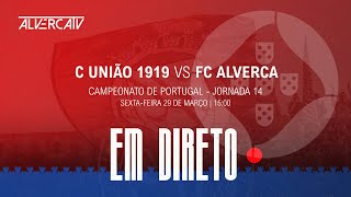 C União 1919 x FC Alverca  DIRETO [upl. by Laud]