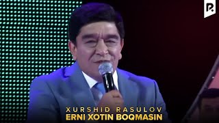 Xurshid Rasulov  Erni xotin boqmasin  Хуршид Расулов  Эрни хотин бокмасин VIDEO [upl. by Daus]