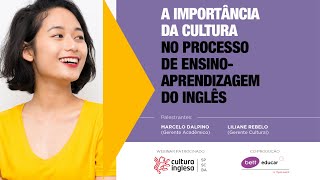 Webinar Cultura Inglesa  A importância da cultura no processo de ensinoaprendizagem do inglês [upl. by Laris]