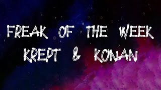 Krept amp Konan  Freak Of The Week Lyrics [upl. by Kinchen655]