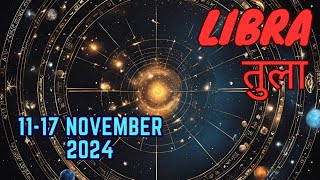 Libra  Weekly Love Tarot Reading  1117 November 2024  Hindi [upl. by Relda]