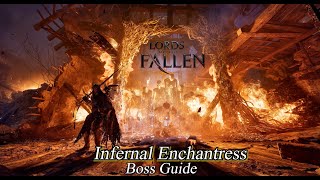 How To Beat Infernal Enchantress Boss Guide  Lords of The Fallen [upl. by Pippy]