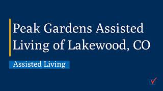 Peak Gardens Assisted Living  Lakewood CO  Assisted [upl. by Annauj]