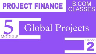 Project FinanceGlobal Project module 5 Class 2 MalayalamBCom class [upl. by Davidde]